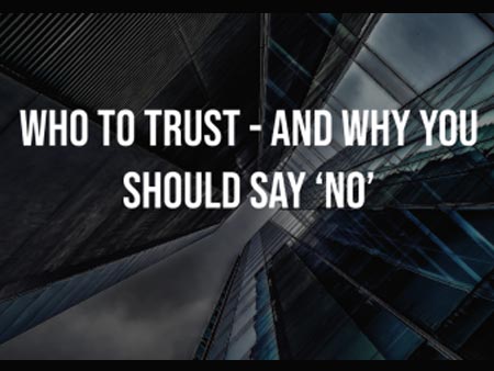 Who to trust – and why you should say no - Mergers and Acquisitions