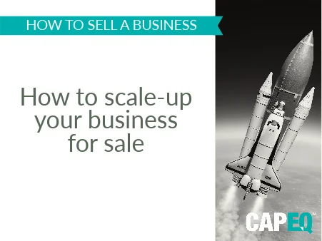 How to sell a scale-up business | CapEQ