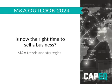 CapEQ insights | M&A market outlook 2024 | when to buy a business